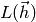 L(\vec{h})