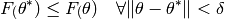F_(\theta^*) \leq F_(\theta) \quad \forall \| \theta - \theta^* \| < \delta