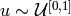 u \sim \mathcal{U}^{[0,1]}