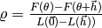 \varrho = \frac{ F(\theta) - F(\theta + \vec{h}) }{ L(\vec{0}) - L(\vec{h})) }