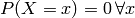 P(X=x) = 0 \, \forall x