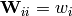 \mathbf{W}_{ii} = w_i